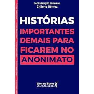 Livro Histórias importantes demais para ficar no anonimato
