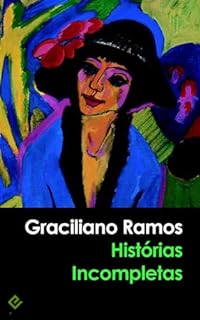Livro Histórias Incompletas: Edição Integral [Exclusividade Amazon]