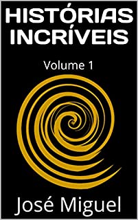 Livro HISTÓRIAS INCRÍVEIS: Volume 1