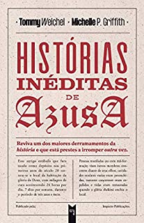 HISTÓRIAS INÉDITAS DE AZUZA: Reviva um dos maiores derramamentos da história e que está prestes a irromper outra vez