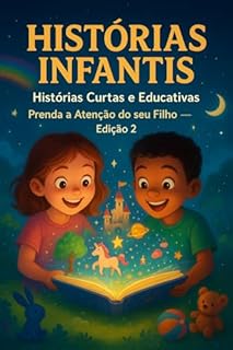 Livro Histórias Infantis: Histórias Curtas e Educativas - Prenda a Atenção do seu Filho - Edição 2