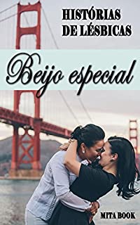 Histórias de lésbicas: Beijo especial (Histórias de adultos)