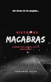 Livro Histórias Macabras : cuidado eles podem está te observando