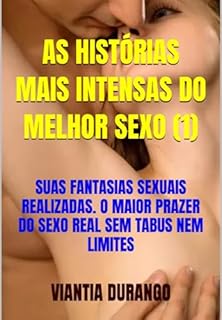 As Histórias Mais Intensas Do Melhor Sexo (1)