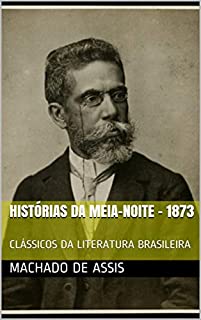 Livro HISTÓRIAS DA MEIA-NOITE - 1873: CLÁSSICOS DA LITERATURA BRASILEIRA