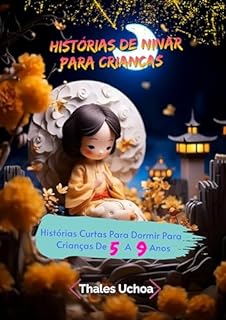 Histórias de ninar para crianças: Histórias Curtas Para Dormir Para Crianças De 5 A 9 Anos
