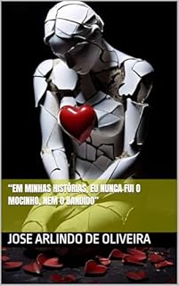 Livro “Em Minhas Histórias, Eu Nunca Fui o Mocinho, Nem o Bandido”