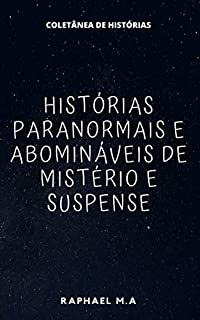 Livro Histórias paranormais e abomináveis de mistério e suspense