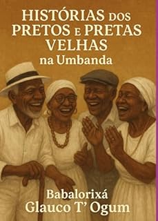 Livro Histórias Dos Pretos E Pretas Velhas