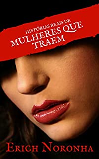 Livro Histórias Reais de Mulheres que Traem