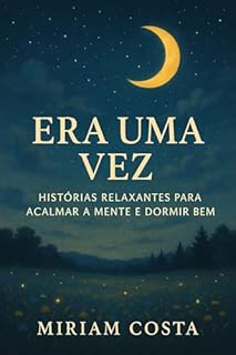 Livro Era Uma Vez : Histórias Relaxantes para Acalmar a Mente e Dormir Bem