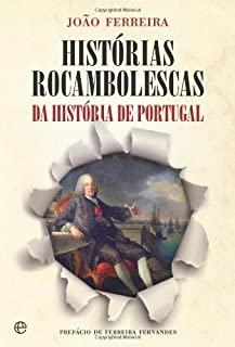 Livro Histórias Rocambolescas da História de Portugal