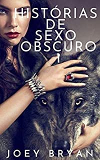 Livro Histórias De Sexo Obscuro 1