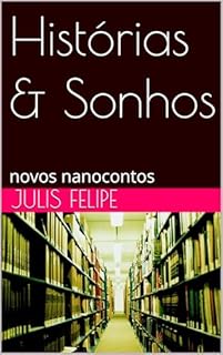 Livro Histórias & Sonhos: novos nanocontos