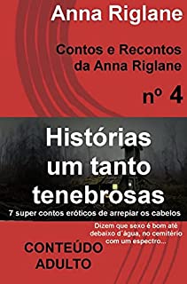 Livro Histórias um tanto tenebrosas (Contos e Recontos da Anna Riglane)