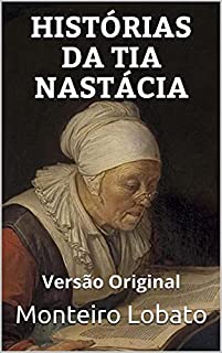Livro HISTÓRIAS DA TIA NASTÁCIA: Versão Original
