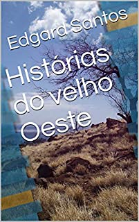 Histórias do velho Oeste