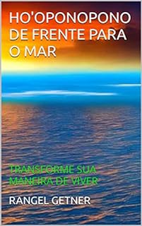 Livro HO'OPONOPONO DE FRENTE PARA O MAR: TRANSFORME SUA MANEIRA DE VIVER