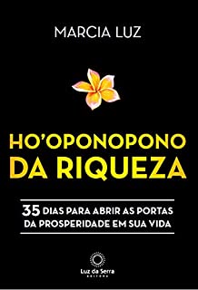 Livro Ho'oponopono da Riqueza: 35 dias para abrir as portas da prosperidade em sua vida
