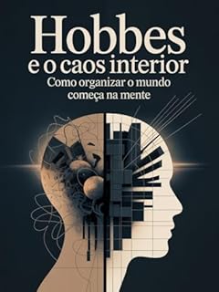 Livro Hobbes e o Caos Interior: Como Organizar o Mundo Começa na Mente