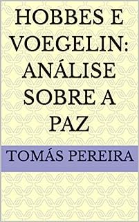 Livro Hobbes e Voegelin: Análise Sobre a Paz
