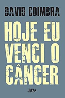 Livro Hoje eu venci o câncer