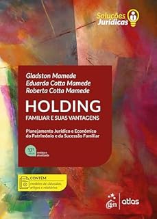 Livro Holding Familiar e Suas Vantagens - Série Soluções Jurídicas - 17ª Edição 2025