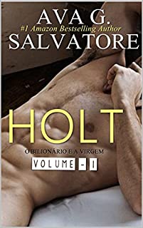 Livro HOLT (O Bilionário e a Virgem Livro 1)