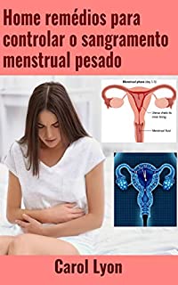 Livro Home remédios para controlar o sangramento menstrual pesado