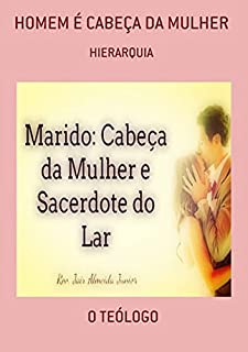 Livro Homem É Cabeça Da Mulher