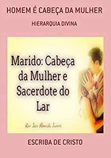 Livro Homem É Cabeça Da Mulher