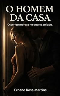 Livro O HOMEM DA CASA: O perigo morava no quarto ao lado
