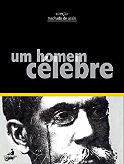 Um Homem Célebre (Contos de Machado de Assis)