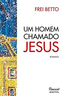 Um homem chamado Jesus