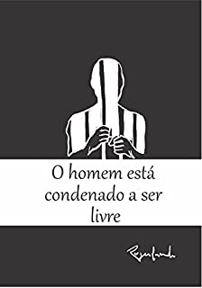 Livro O homem está condenado a ser livre