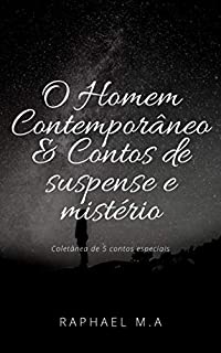 Livro O Homem Contemporâneo & Outros Contos de suspense e mistério