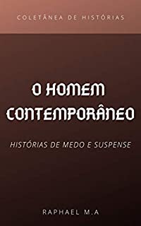 Livro O Homem Contemporâneo: histórias de medo e suspense