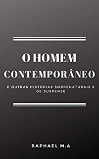 Livro O Homem Contemporâneo e outras histórias sobrenaturais e de suspense
