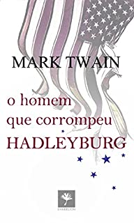 Livro O Homem que Corrompeu Hadleyburg