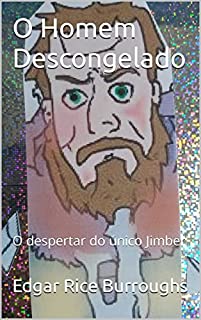 Livro O Homem Descongelado: O despertar do único Jimber
