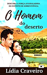 Livro O Homem do Deserto: Descubra a força avassaladora do instinto de sobrevivência