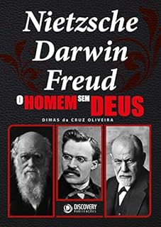 Livro O homem sem Deus - Nietzsche - Darwin - Freud