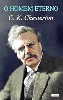 Livro O Homem Eterno - G. K. Chesterton