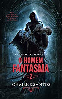 Livro O Homem Fantasma 2: O Livro dos Mortos