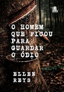 Livro O homem que ficou para guardar o ódio