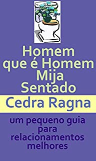 Livro Homem que é Homem Mija Sentado