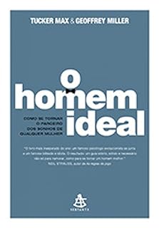 Livro O homem ideal: Como se tornar o parceiro dos sonhos de qualquer mulher