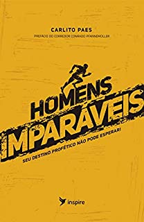 Livro Homem Imparáveis: Seu destino profético não pode esperar!