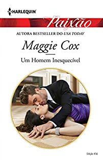 Livro Um Homem Inesquecível: Harlequin Paixão - ed.456