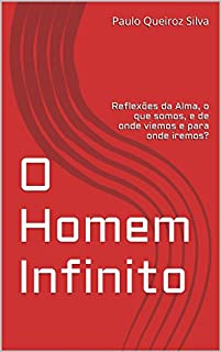 Livro O Homem Infinito: Nós Somos !!
